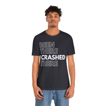 Been There Crashed There Funny Racing T-Shirt – Motorsport Trackday Tee - Dark