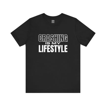 Crashing is My Lifestyle T-Shirt