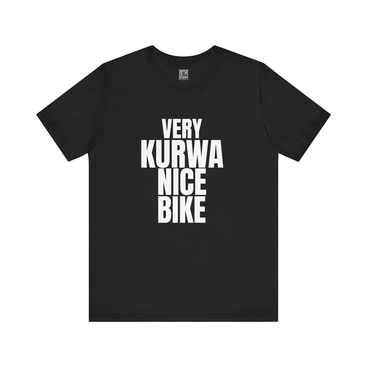 Very Kurwa Nice Bike T-Shirt
