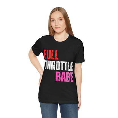 Full Throttle Babe T-Shirt Biker Girl version
