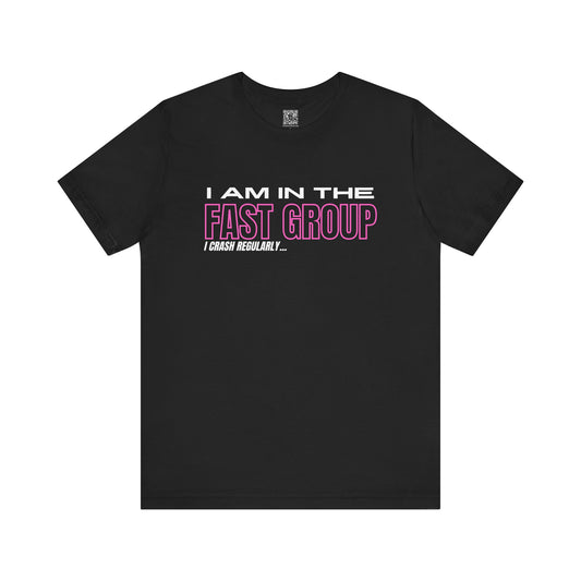 I Am In The Fast Group I Crash Regularly Trackday T-Shirt - Pink Fluo 2