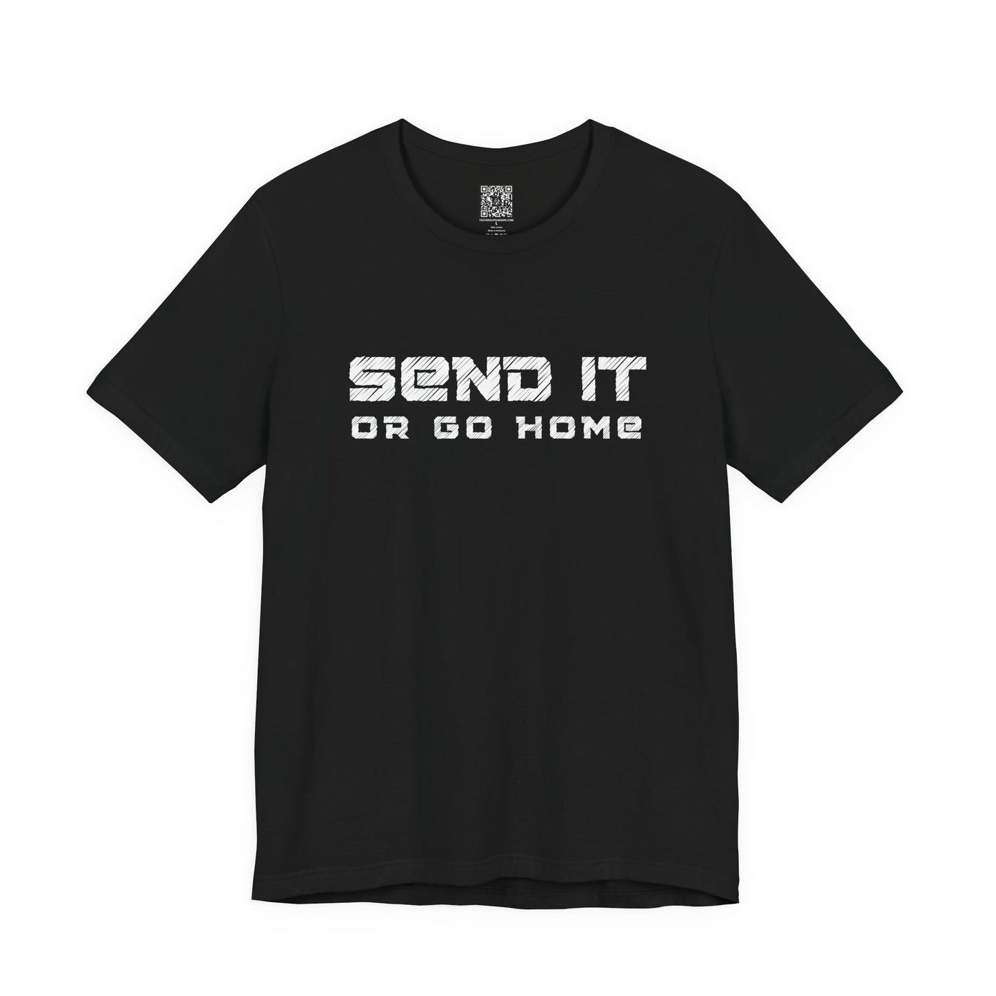 Send It or Go Home T-Shirt