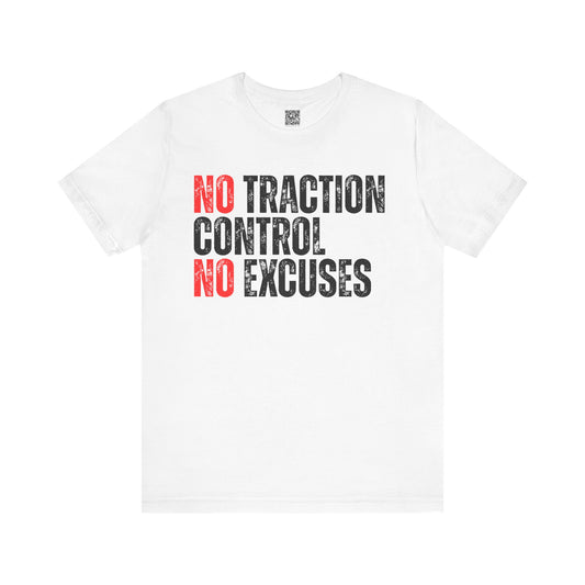 No Traction Control – No Excuses | Track Day T-Shirt - White