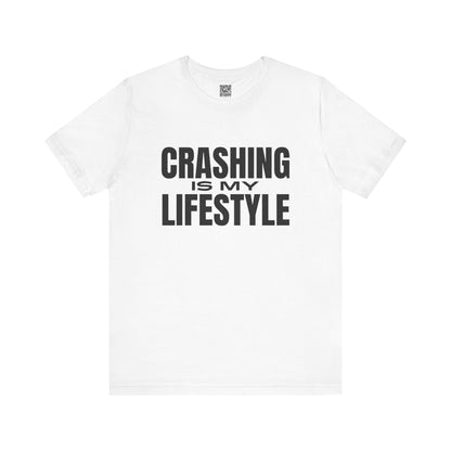 Crashing is My Lifestyle T-Shirt