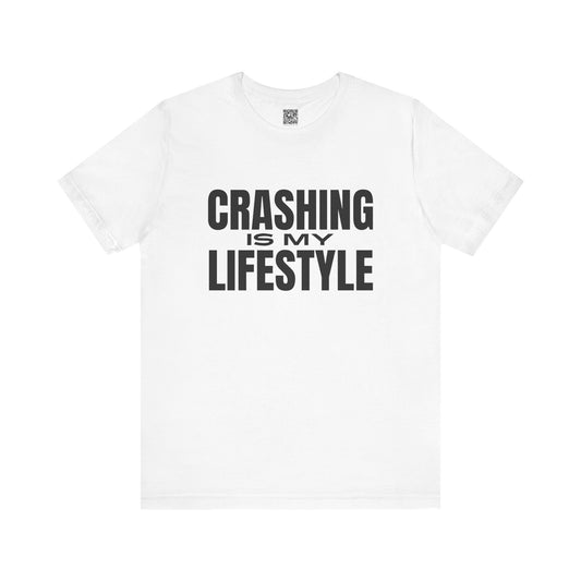 Crashing is My Lifestyle T-Shirt