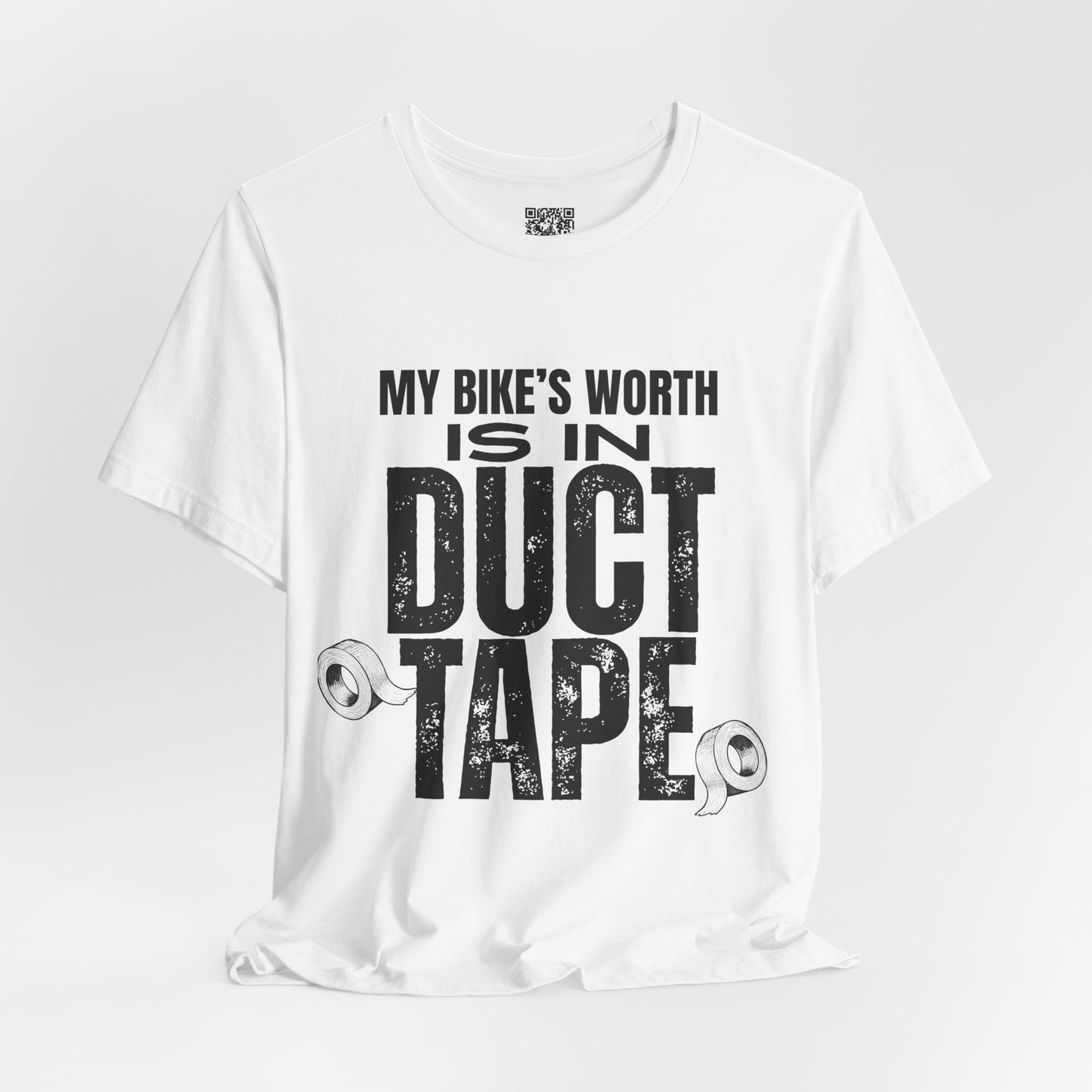 My Bikes Worth Is In Duct Tape T-Shirt