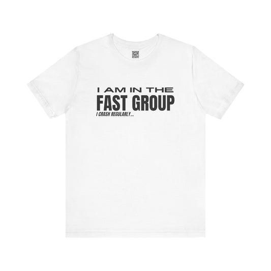 I Am In The Fast Group I Crash Regularly Trackday T-Shirt