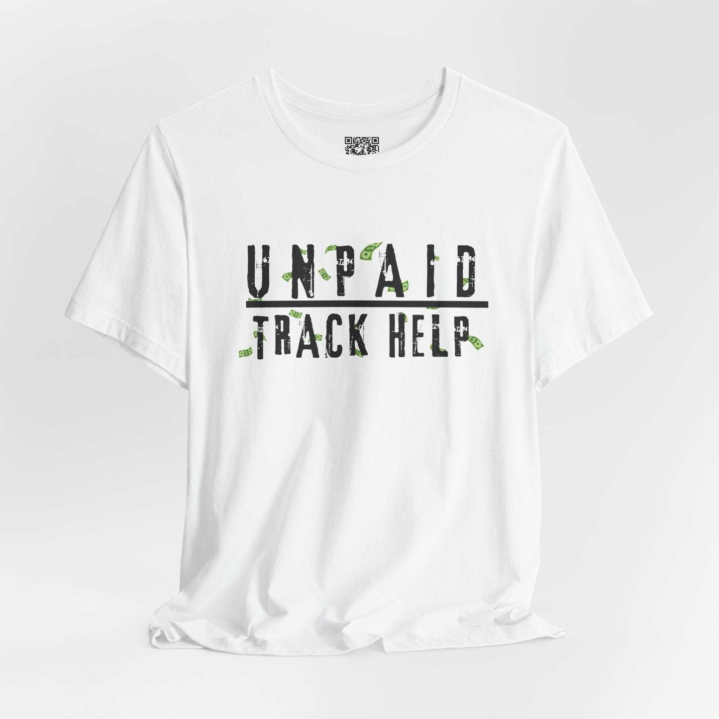 Unpaid Track Help T-Shirt