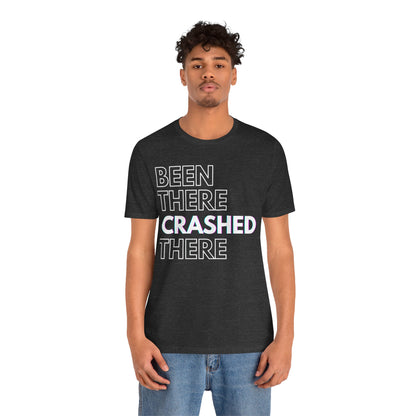 Been There Crashed There Funny Racing T-Shirt – Motorsport Trackday Tee - Dark