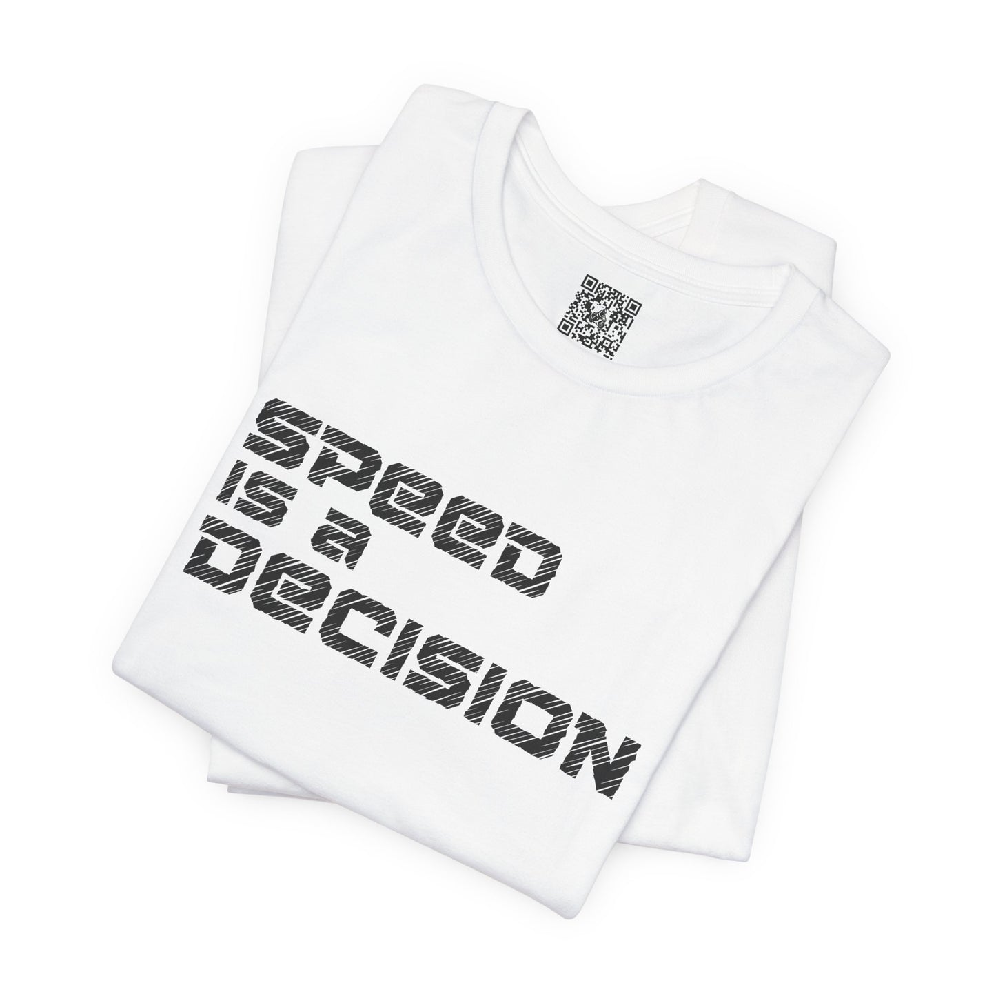 Speed Is A Decision T-Shirt