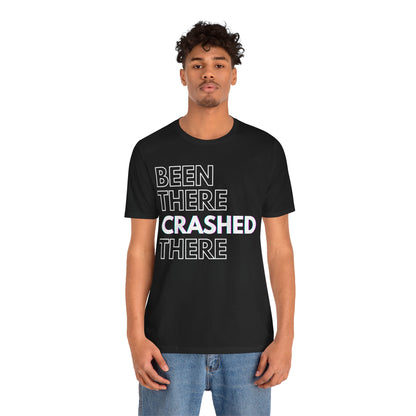 Been There Crashed There Funny Racing T-Shirt – Motorsport Trackday Tee - Dark
