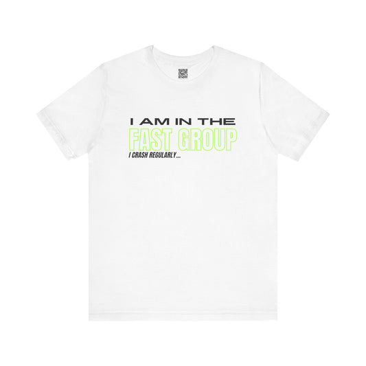I Am In The Fast Group I Crash Regularly Trackday T-Shirt - Fluo 2