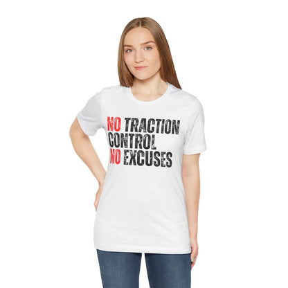No Traction Control – No Excuses | Track Day T-Shirt - White