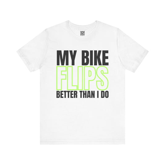 My Bike Flips Better Than I Do Trackday T-Shirt - White