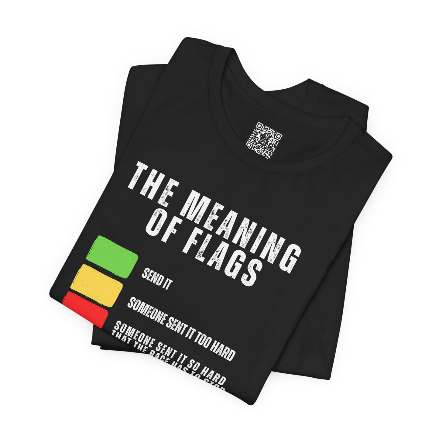 The Meaning of Flags T-Shirt