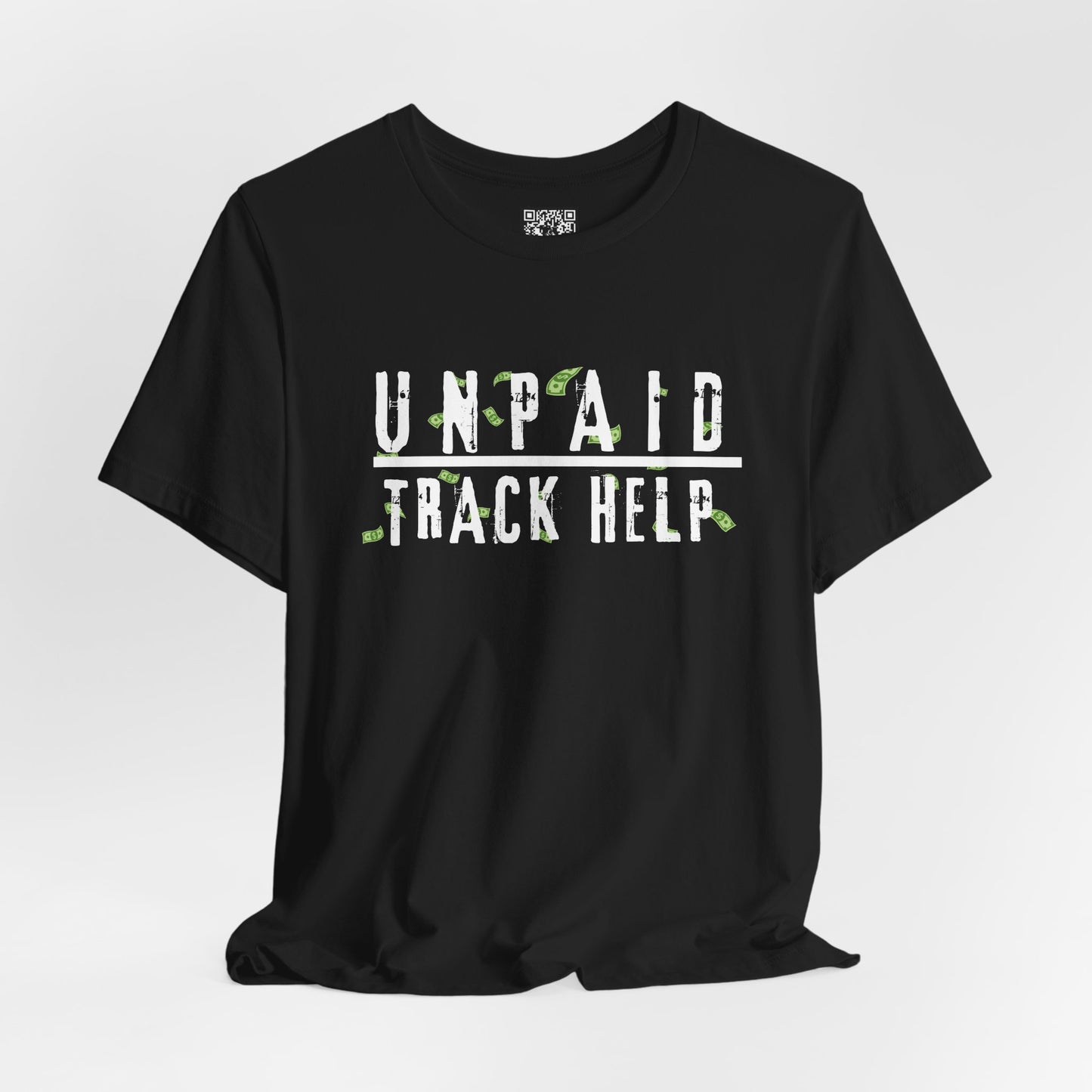 Unpaid Track Help T-Shirt