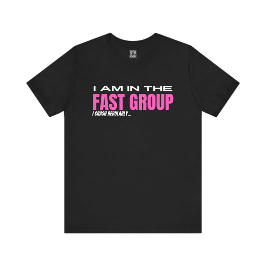 I Am In The Fast Group I Crash Regularly Trackday T-Shirt - Pink Fluo