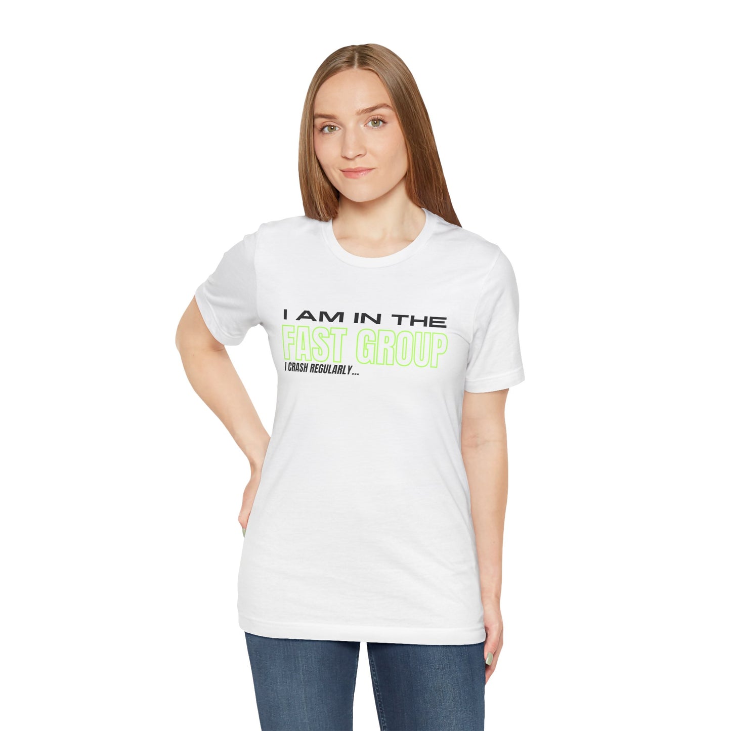 I Am In The Fast Group I Crash Regularly Trackday T-Shirt - Fluo 2